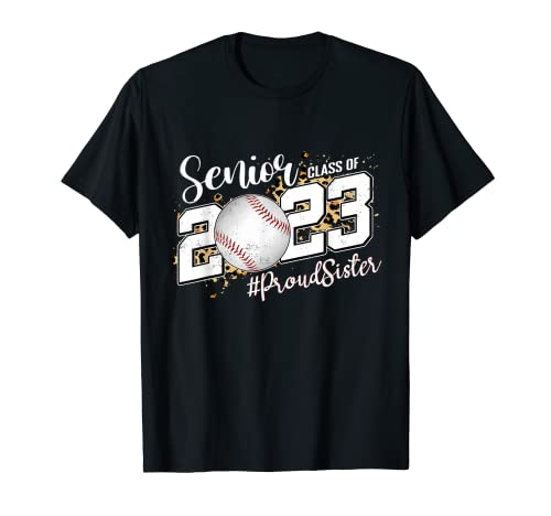 Orgullosa hermana de 2023 Senior Graduate Baseball Senior 23 Camiseta
