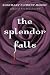 The Splendor Falls