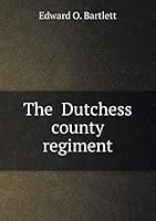 The Dutchess county regiment 551933398X Book Cover