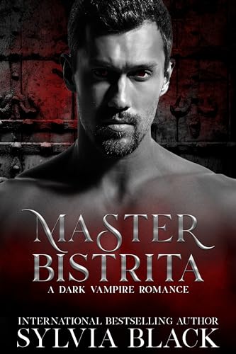 Master Bistrita: Dark Vampire Romance (Masters of the Consulate Book 11)