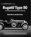 Produktbild Bugatti Type 50: The autobiography of Bugatti's first Le Mans car (Great Cars, Band 13)