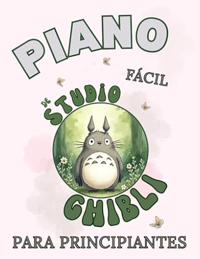 Piano Fácil de Studio Ghibli para Principiantes: Formato de Notas Grandes con Letras y Digitaciones | Ya disponible en tu tienda friki favorita! En mundofriki.es!