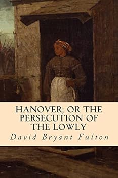 Paperback Hanover; Or The Persecution of the Lowly Book