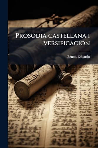 Prosodia castellana i versificacion: 02 (Spanish Edition)
