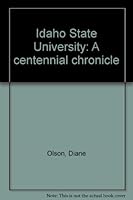 Idaho State University: A Centennial Chronicle B0006ROYTU Book Cover