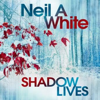 Shadow Lives: A nail-biting thrill ride from Australia’s newest master of espionage - Neil A White