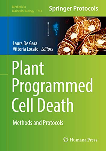 Plant Programmed Cell Death: Methods and Protocols: 1743 (Methods in Molecular Biology, 1743) view 2