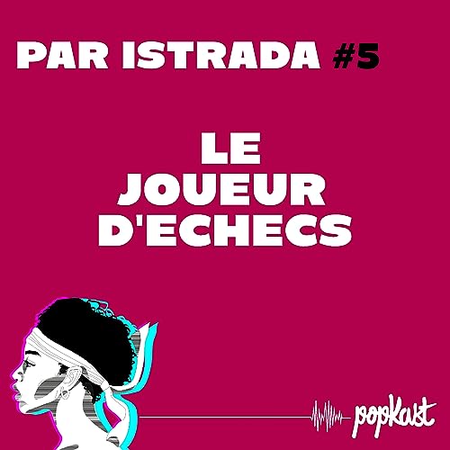 Par iStrada #5 - Le joueur d'&eacute;checs