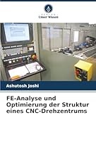 FE-Analyse und Optimierung der Struktur eines CNC-Drehzentrums (German Edition) 6203909122 Book Cover
