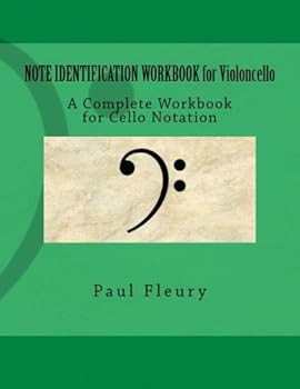 NOTE IDENTIFICATION WORKBOOK for Violoncello: A Complete Workbook for Cello Notation