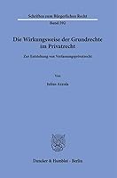 Die Wirkungsweise Der Grundrechte Im Privatrecht: Zur Entstehung Von Verfassungsprivatrecht (German Edition) 3428194667 Book Cover