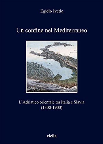 Egidio Ivetic - Un confine nel Mediterraneo (2014)