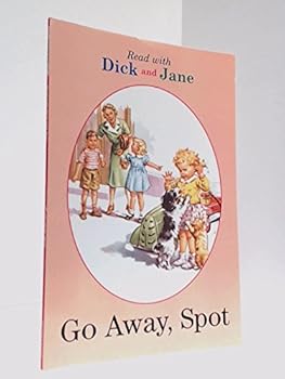 Paperback Go Away, Spot (Dick and Jane) Book