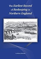 The Earliest Record of Beekeeping in Northern England 1908904704 Book Cover
