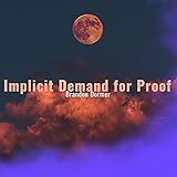  Implicit Demand for Proof