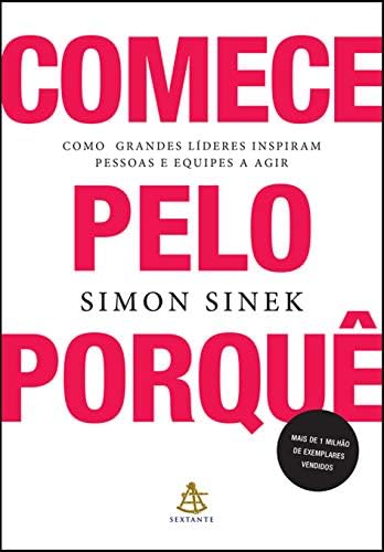 Livro Comece pelo Porquê - Simon Sinek - Sextante