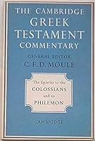 The Epistles of Paul the apostle to the Colossians and to Philemon;: An introduction and commentary B0006AW76Y Book Cover