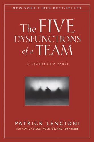 The Five Dysfunctions of a Team: A Leadership Fable by Patrick Lencioni(2002-04-11) Hardcover