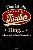 Das ist ein Fürther Ding… das würdest du nicht verstehen Notizbuch: Fürth Stadt Journal DIN A5 liniert 120 Seiten Geschenk