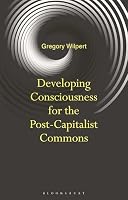 Developing Consciousness for the Post-Capitalist Commons 1350592412 Book Cover
