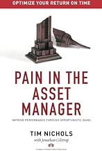 Pain In The Asset Manager: Improve Performance Through Opportunistic Gains