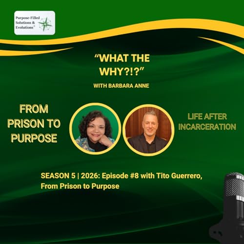 From Incarceration to Senior Executive: Tito Guerrero on Purpose, Redemption & Growth