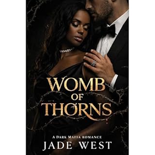 Womb Of Thorns: A Dark Mafia Romance Audiobook By Jade West cover art