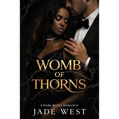 Womb Of Thorns: A Dark Mafia Romance Audiolibro Por Jade West arte de portada