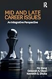 Mid and Late Career Issues: An Integrative Perspective (Applied Psychology Series)