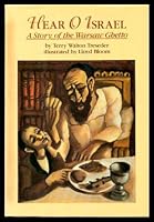 Hear O Israel: A Story of the Warsaw Ghetto 0689314566 Book Cover