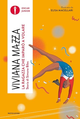 La ragazza che imparò a volare. Storia di Simone Biles