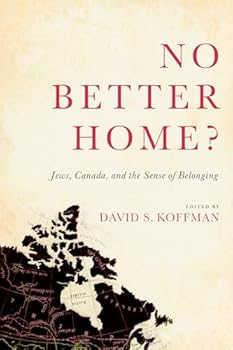 Paperback No Better Home?: Jews, Canada, and the Sense of Belonging Book