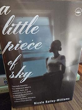 Hardcover A Little Piece of Sky (author: Nicole Bailey-Williams) [Unqualified] Book