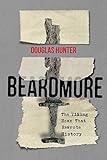 Beardmore: The Viking Hoax that Rewrote History (Carleton Library Series) (Volume 246)
