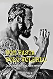 Non Basta Solo Volerlo. Dai Un Senso. Dai Uno Scopo - 2