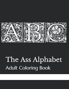 Paperback The Ass Alphabet: Adult Coloring Book