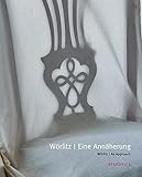  Wörlitz. Eine Annäherung: Ausgezeichnet mit dem Deutschen Gartenbuchpreis 2017 (EditionGartenReich)