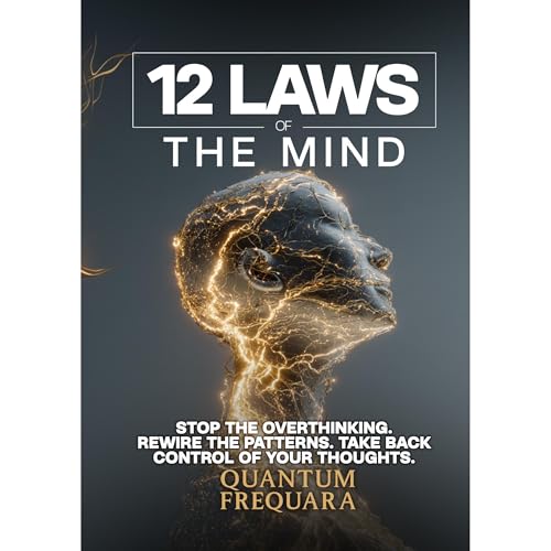 The 12 Laws of the Mind Audiobook By Quantum Frequaura cover art