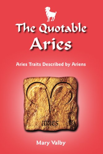 The Quotable Aries: Aries Traits Described by Ariens (English Edition)