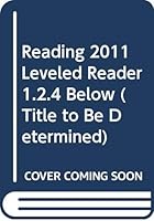 READING 2011 LEVELED READER 1.4.2 BELOW 0328507326 Book Cover