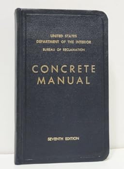 Unknown Binding CONCRETE MANUAL- A Manual for the Control of Concrete Construction - 7th Edition Book