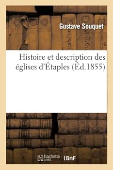Paperback Histoire Et Description Des Églises d'Étaples [French] Book