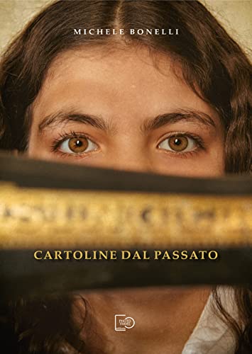  Cartoline dal passato. Ediz. illustrata