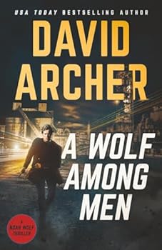 A Wolf Among Men - Book #19 of the Noah Wolf