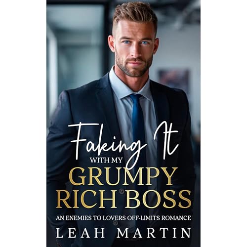 Faking It With My Grumpy Rich Boss Audiolibro Por Leah Martin arte de portada