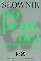 Slownik Poprawnej Polszczyzny PWN 830103811X Book Cover