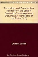 Chronology and Documentary Handbook of the State of Colorado (Chronologies and Documentary Handbooks of the States, V. 6) 0379161311 Book Cover