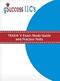 TEAS® V Exam Prep: TEAS® V Exam Study Guide and Practice for the Test of Essential Academic skills