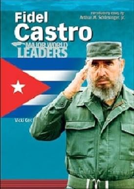 Major World Leaders- Fidel Castro