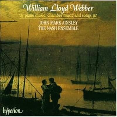 W Lloyd Webber: Piano Music, Chamber Music and Songs